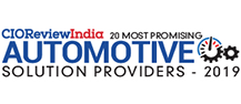 20 Most Automotive Technology Solution Providers - 2019